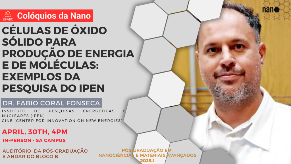 Colóquios da Nano: Dr. Fabio Coral Fonseca (IPEN) apresenta pesquisa em Células de Óxido Sólido